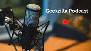 Geekzilla Podcast