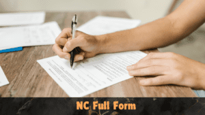 Read more about the article NC Full Form: A Comprehensive Guide