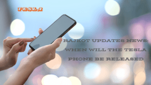 Read more about the article Rajkot Updates News: When Will the Tesla Phone Be Released?