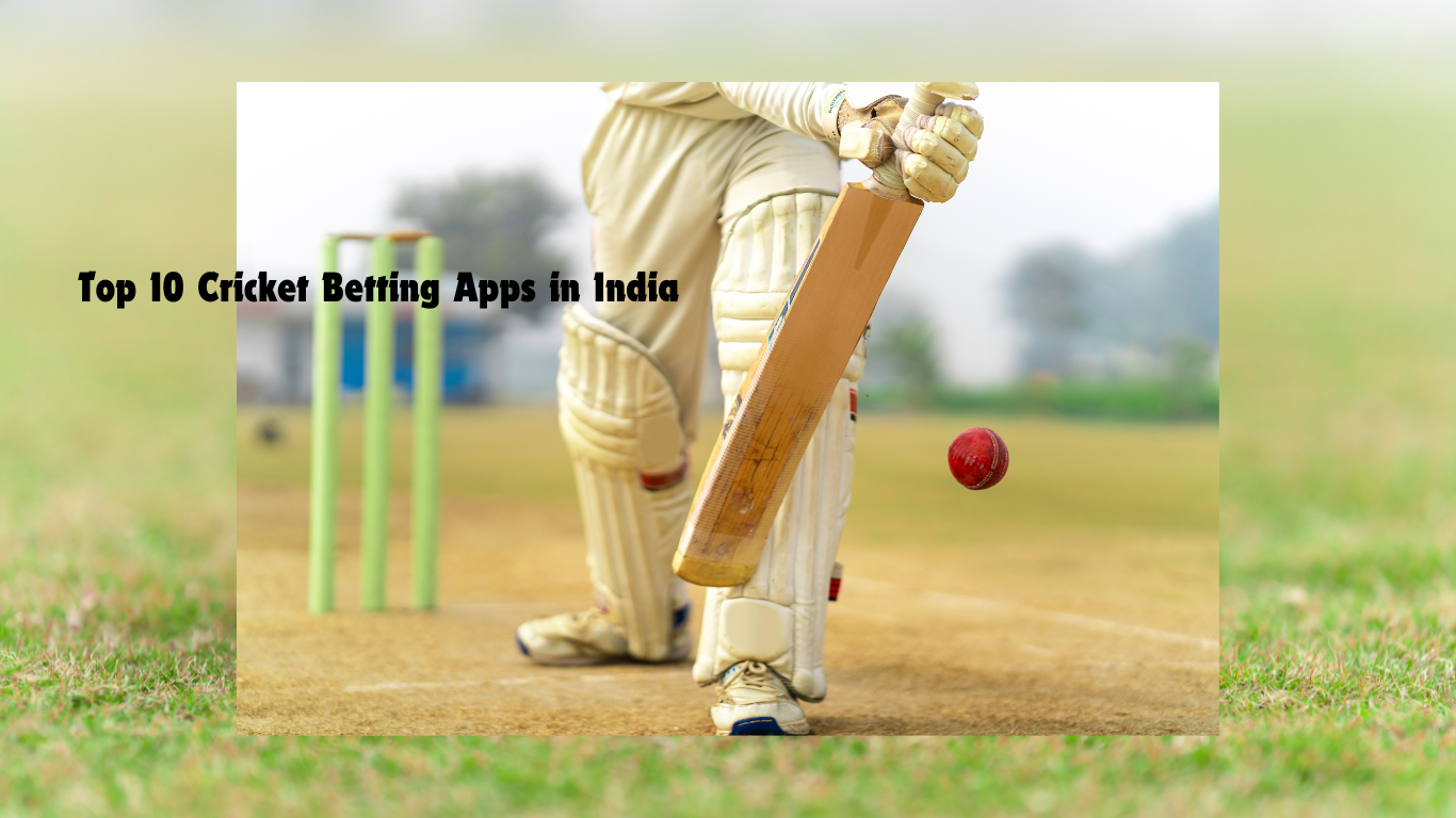 Top 10 Cricket Betting Apps in India