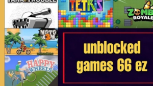 Read more about the article Unblocked Games 66 EZ: A Guide to Safe, Free Online Gaming