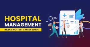 Read more about the article Build a Future in Healthcare: Why a Hospital Management Course Is the Smartest Career Move